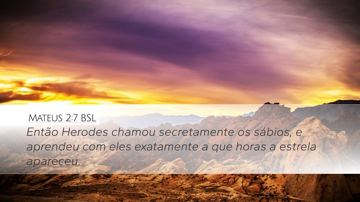 Mateus 2:7 BSL Bible Verse Image