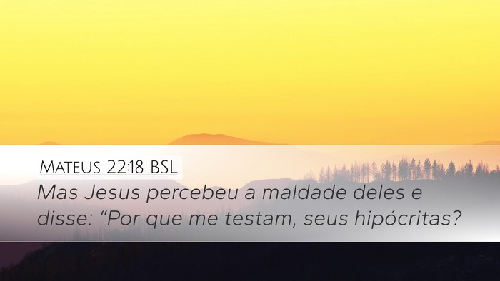 Mateus 22:18 BSL Bible Verse Image