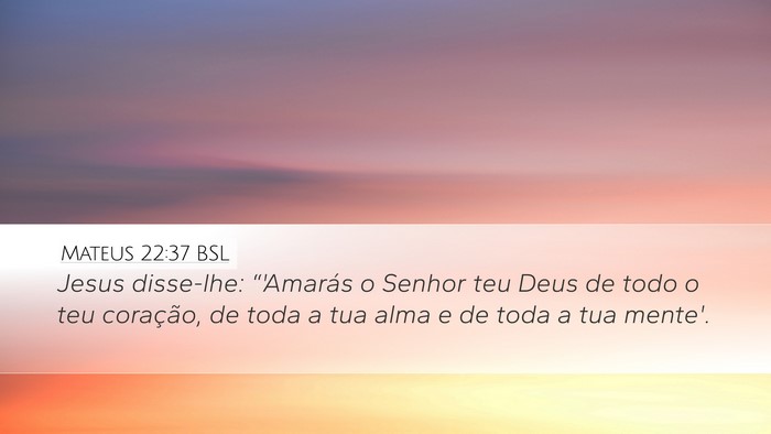 Mateus 22:37 BSL Bible Verse Image