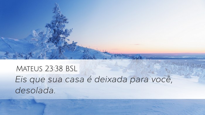 Mateus 23:38 BSL Bible Verse Image