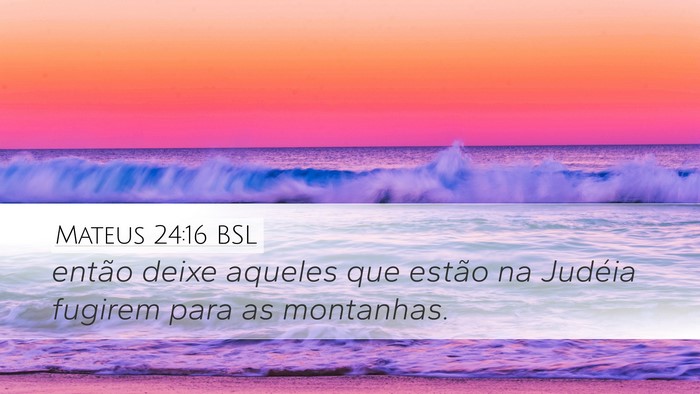 Mateus 24:16 BSL Bible Verse Image