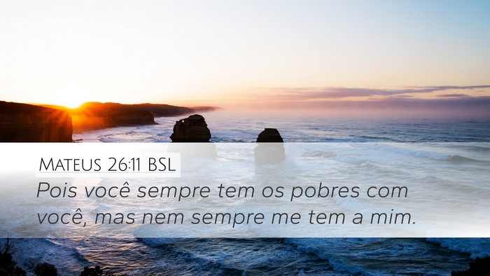 Mateus 26:11 BSL Bible Verse Image