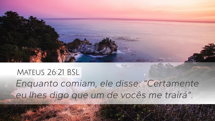Mateus 26:21 BSL Desktop Wallpaper - Enquanto comiam, ele disse: “Certamente eu lhes - Desktop Bible Verse Wallpaper