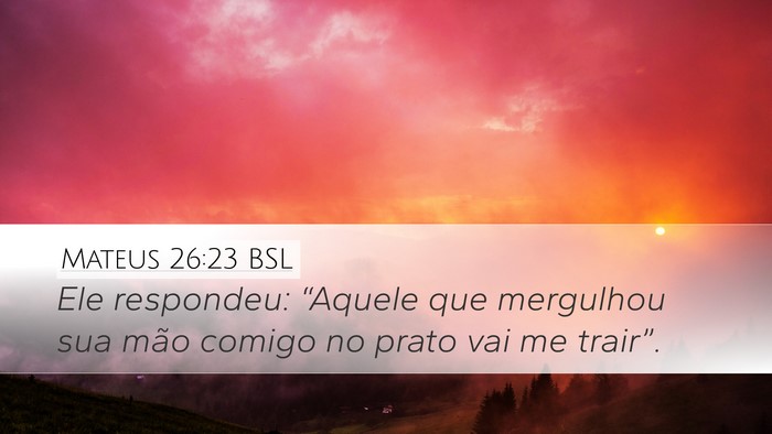 Mateus 26:23 BSL Bible Verse Image
