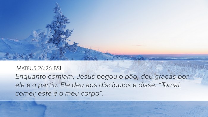 Mateus 26:26 BSL Bible Verse Image