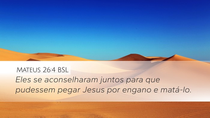 Mateus 26:4 BSL Bible Verse Image