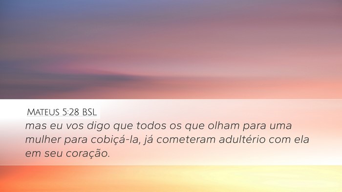 Mateus 5:28 BSL Desktop Wallpaper - mas eu vos digo que todos os que olham para uma - Desktop Bible Verse Wallpaper