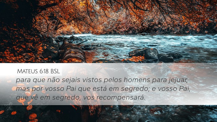 Mateus 6:18 BSL Desktop Wallpaper - para que não sejais vistos pelos homens para - Desktop Bible Verse Wallpaper