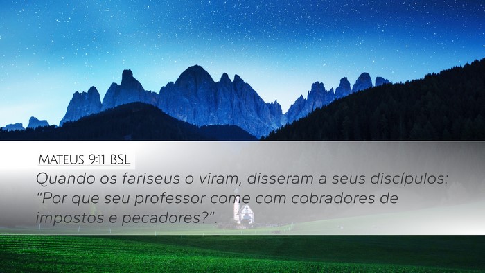 Mateus 9:11 BSL Desktop Wallpaper - Quando os fariseus o viram, disseram a seus - Desktop Bible Verse Wallpaper