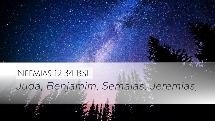 Neemias 12:34 BSL Desktop Wallpaper - Judá, Benjamim, Semaías, - Desktop Bible Verse Wallpaper