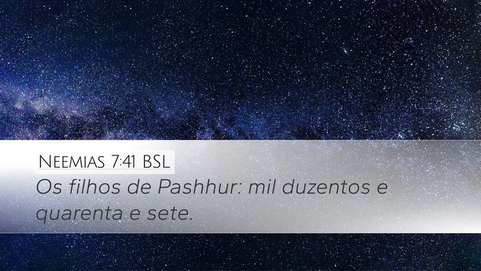Neemias 7:41 BSL Desktop Wallpaper - Os filhos de Pashhur: mil duzentos e quarenta e - Desktop Bible Verse Wallpaper