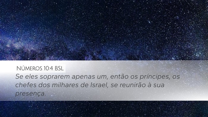 Números 10:4 BSL Desktop Wallpaper - Se eles soprarem apenas um, então os príncipes, - Desktop Bible Verse Wallpaper