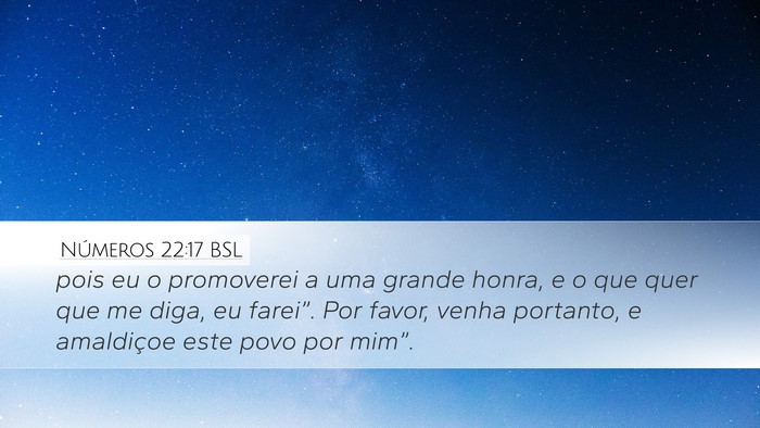 Números 22:17 BSL Bible Verse Image
