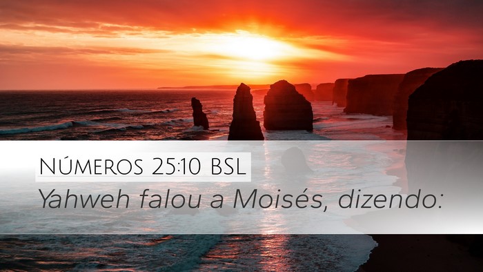 Números 25:10 BSL Desktop Wallpaper - Yahweh falou a Moisés, - Desktop Bible Verse Wallpaper