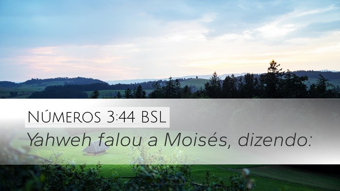 Números 3:44 BSL Desktop Wallpaper - Yahweh falou a Moisés, - Desktop Bible Verse Wallpaper