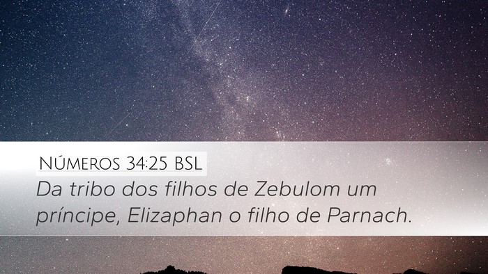 Números 34:25 BSL Desktop Wallpaper - Da tribo dos filhos de Zebulom um príncipe, - Desktop Bible Verse Wallpaper