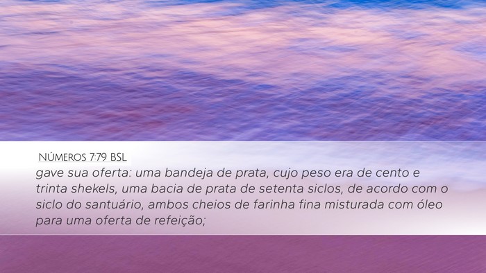 Números 7:79 BSL Desktop Wallpaper - gave sua oferta: uma bandeja de prata, cujo peso - Desktop Bible Verse Wallpaper