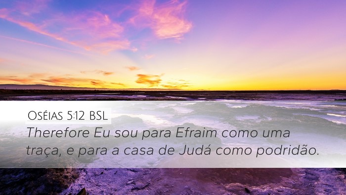 Oséias 5:12 BSL Bible Verse Image