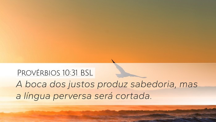 Provérbios 10:31 BSL Bible Verse Image