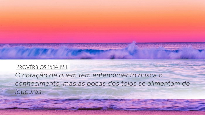 Provérbios 15:14 BSL Bible Verse Image