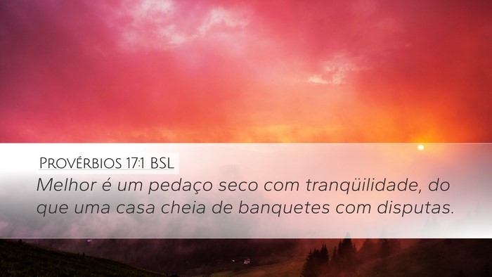 Provérbios 17:1 BSL Bible Verse Image