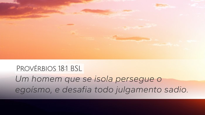 Provérbios 18:1 BSL Bible Verse Image