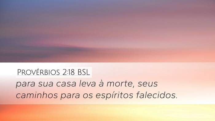 Provérbios 2:18 BSL Bible Verse Image