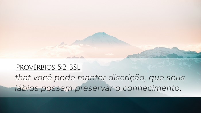 Provérbios 5:2 BSL Desktop Wallpaper - that você pode manter discrição, que seus - Desktop Bible Verse Wallpaper