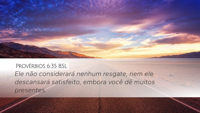 Provérbios 6:35 BSL Bible Verse Image