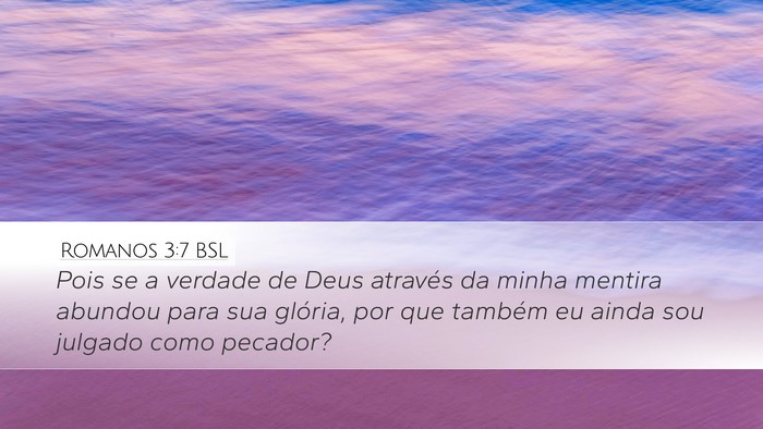 Romanos 3:7 BSL Bible Verse Image