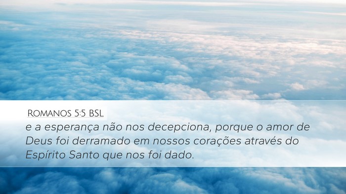 Romanos 5:5 BSL Bible Verse Image