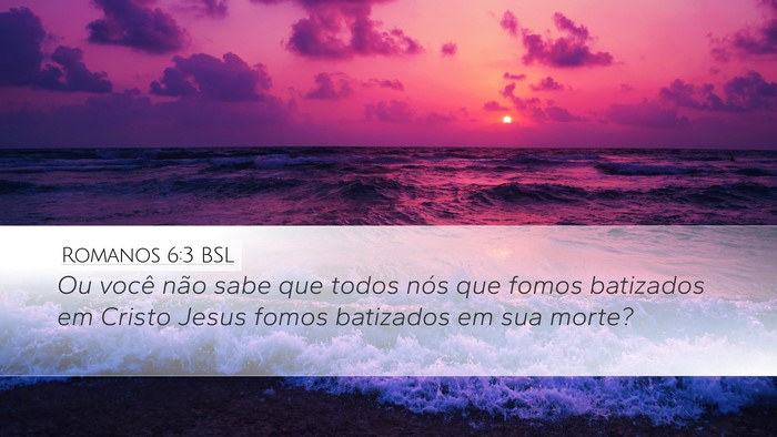 Romanos 6:3 BSL Bible Verse Image