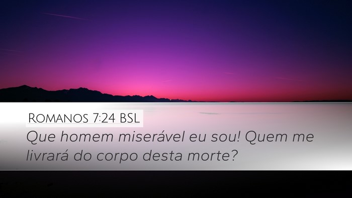 Romanos 7:24 BSL Bible Verse Image