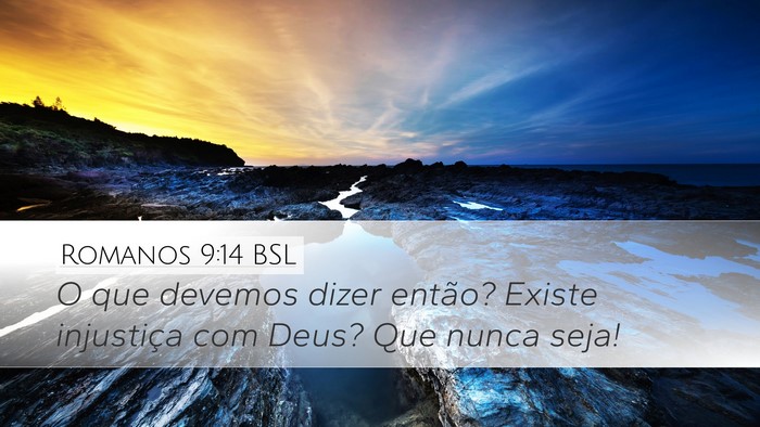 Romanos 9:14 BSL Bible Verse Image