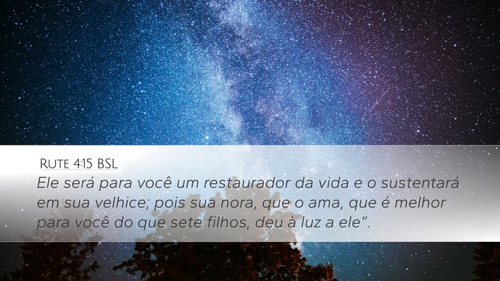 Rute 4:15 BSL Desktop Wallpaper - Ele será para você um restaurador da vida e o - Desktop Bible Verse Wallpaper