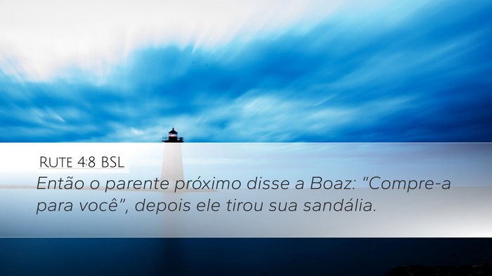 Rute 4:8 BSL Desktop Wallpaper - Então o parente próximo disse a Boaz: - Desktop Bible Verse Wallpaper