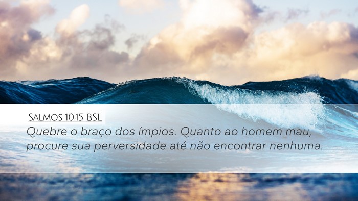 Salmos 10:15 BSL Bible Verse Image
