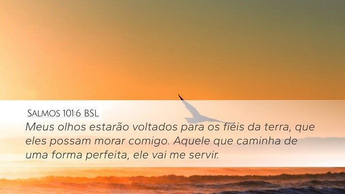 Salmos 101:6 BSL Bible Verse Image