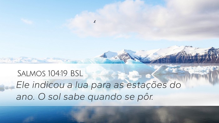 Salmos 104:19 BSL Bible Verse Image
