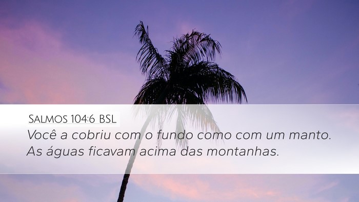 Salmos 104:6 BSL Bible Verse Image