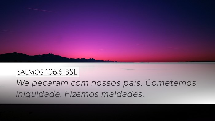 Salmos 106:6 BSL Bible Verse Image