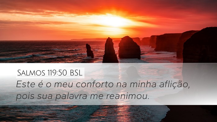 Salmos 119:50 BSL Desktop Wallpaper - Este é o meu conforto na minha aflição, pois - Desktop Bible Verse Wallpaper