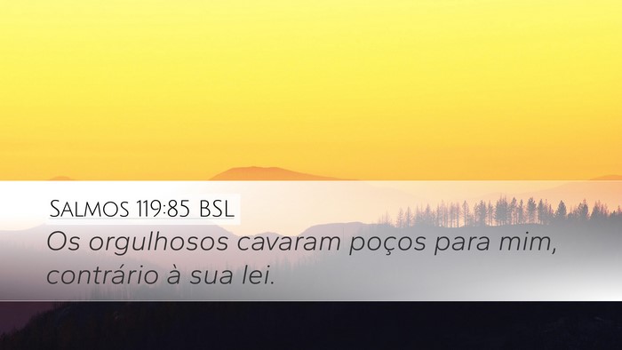 Salmos 119:85 BSL Bible Verse Image