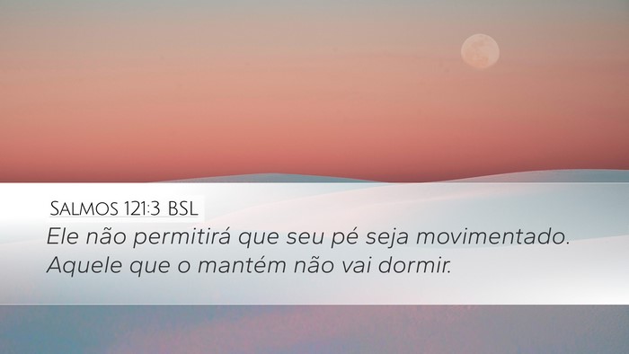 Salmos 121:3 BSL Bible Verse Image