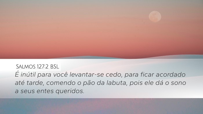 Salmos 127:2 BSL Bible Verse Image