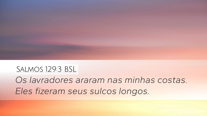 Salmos 129:3 BSL Bible Verse Image