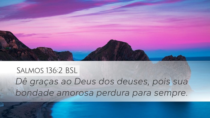Salmos 136:2 BSL Bible Verse Image