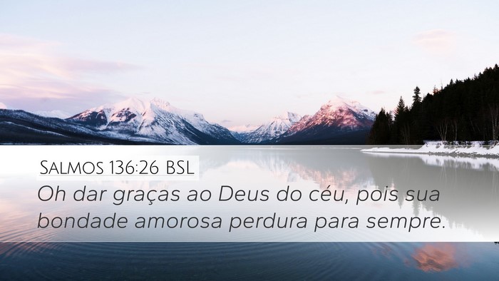 Salmos 136:26 BSL Bible Verse Image