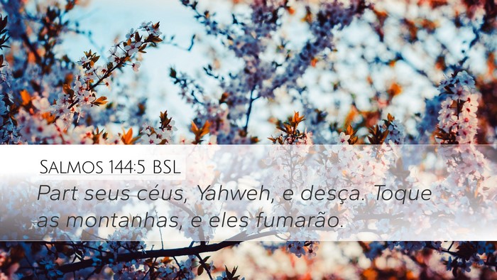 Salmos 144:5 BSL Bible Verse Image
