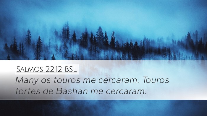 Salmos 22:12 BSL Bible Verse Image